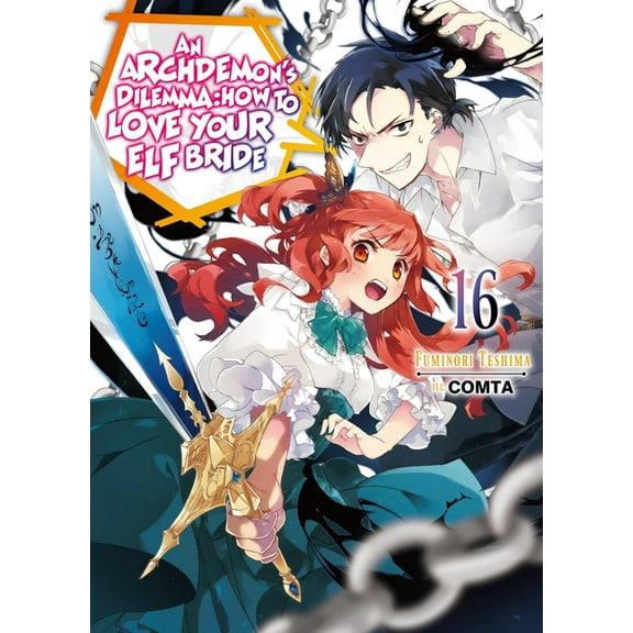 An Archdemon's Dilemma: How to Love Your An Archdemon's Dilemma: How to Love Your Elf Bride: Volume 16 (Light Novel): Volume 16, Book 16, (Paperback)