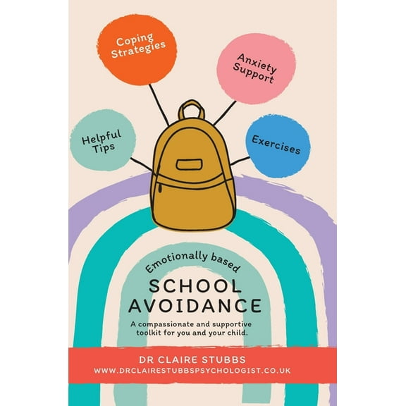 Emotionally Based School Avoidance: A compassionate and supportive toolkit for you and your child, (Hardcover)