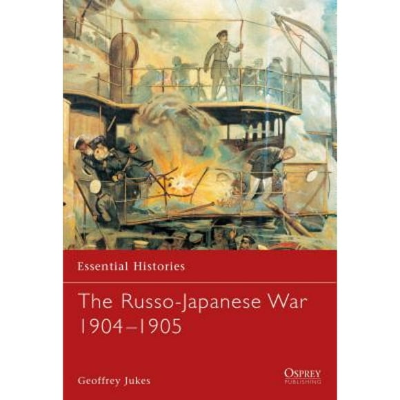 Pre-Owned The Russo-Japanese War 1904 1905 (Paperback 9781841764467) by Geoffrey Jukes