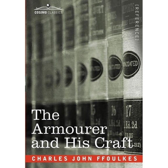 The Armourer and His Craft (Paperback)