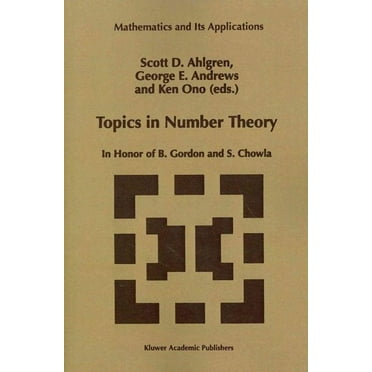 Mathematics and Its Applications: Topics in Number Theory: In Honor of B. Gordon and S. Chowla (Paperback)