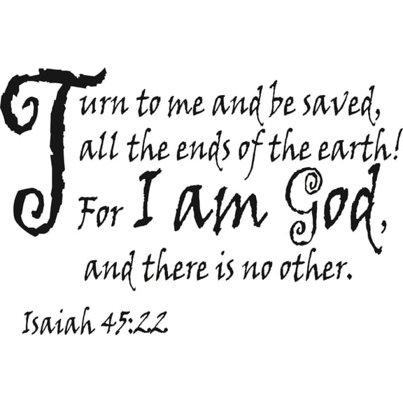 Turn to me & be Saved God Christ Church Religious Family Isaiah 45:22 Bible Scripture Quote Sticker Vinyl Wall Decal 12 X 18 Inches
