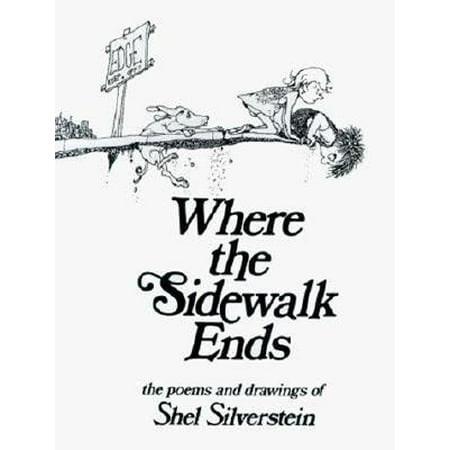 Where the Sidewalk Ends : Poems & Drawings