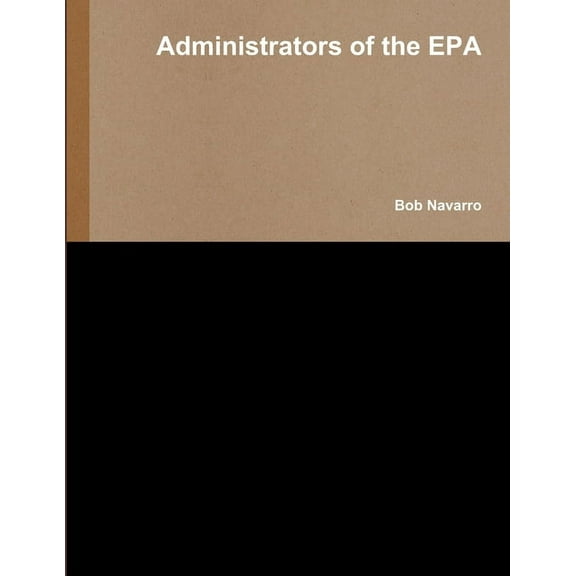 Administrators of the EPA (Paperback)