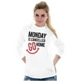 thumbnail image 4 of Monday Cancelled Go Home Weekend Vibe Long Sleeve TShirt Men Women Brisco Brands L, 4 of 6