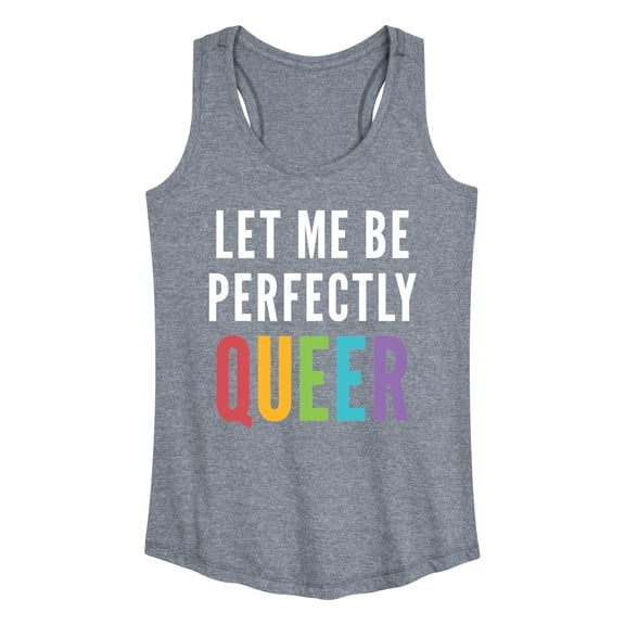 Instant Message - Let Me Be Perfectly Queer Graphic Racerback Tank