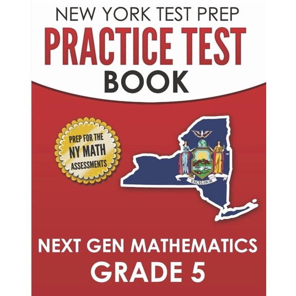 NEW YORK TEST PREP Practice Test Book Next Gen Mathematics Grade 5: Covers the Next Generation Learning Standards, (Paperback)