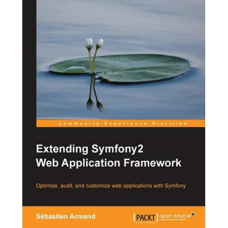Extending Symfony2 Web Application Framework -