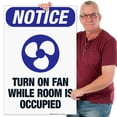 thumbnail image 2 of Turn On Fan While Room Is Occupied Sign, OSHA Notice Sign, 24x36 Corrugated Plastic, 2 of 7