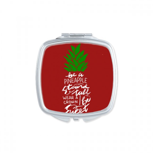 Be a Pineapple Stand Tall Quote Chritsmas Square Mirror Portable Compact Pocket Makeup Double Sided Glass