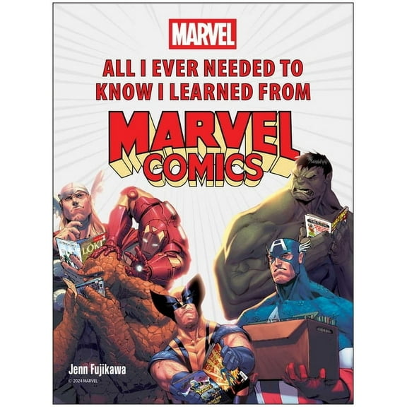 All I Ever Needed to Know I Learned from Marvel Comics, (Hardcover)