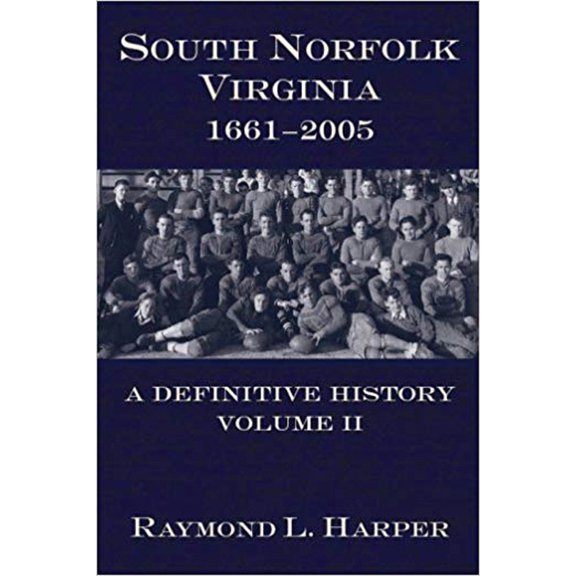 Pre-Owned South Norfolk, Virginia, 1661-2005: A Definitive History, Volume II (Paperback) 1596290668 9781596290662
