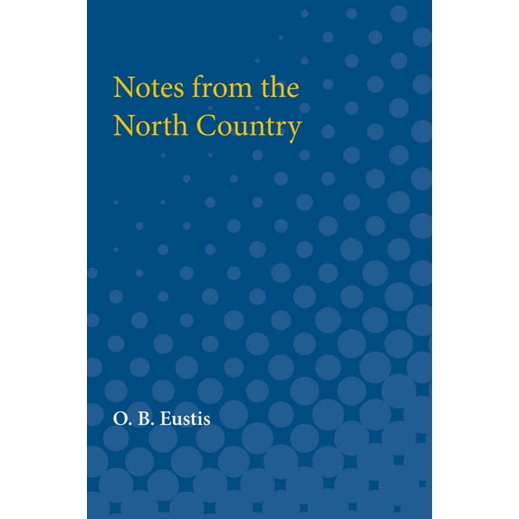 Pre-Owned Notes from the North Country (Paperback) 0472063464 9780472063468