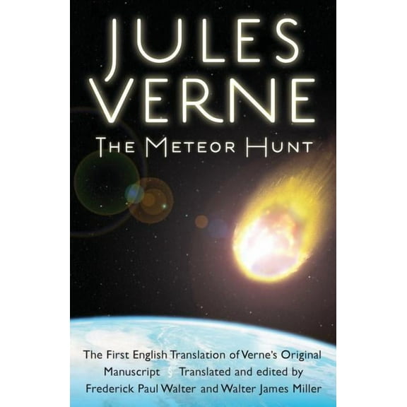 Bison Frontiers of Imagination The Meteor Hunt: The First English Translation of Verne's Original Manuscript, (Paperback)
