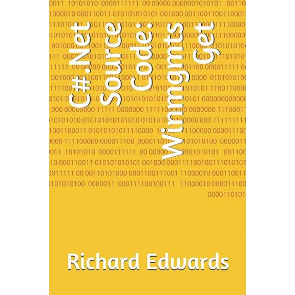 C .Net Source Code: Winmgmts Get Paperback 173080697X 9781730806971 Richard Edwards