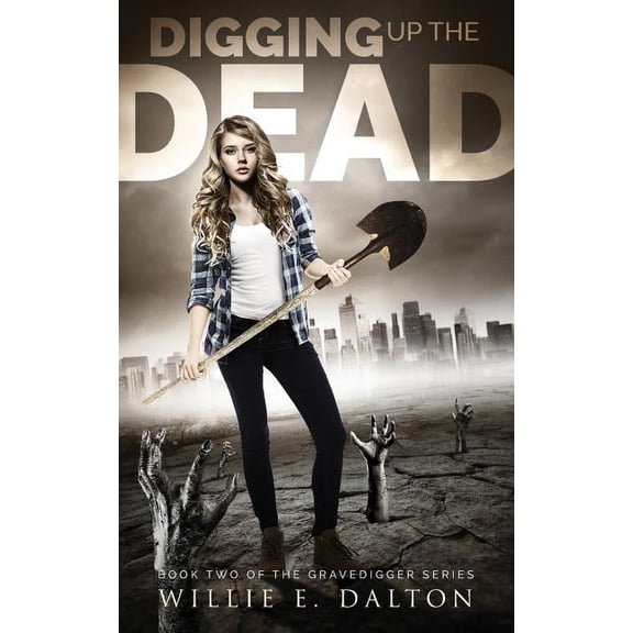 Gravedigger Digging Up the Dead, Book 2, (Paperback)