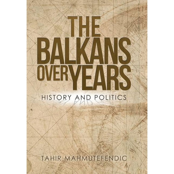 The Balkans over Years (Hardcover)