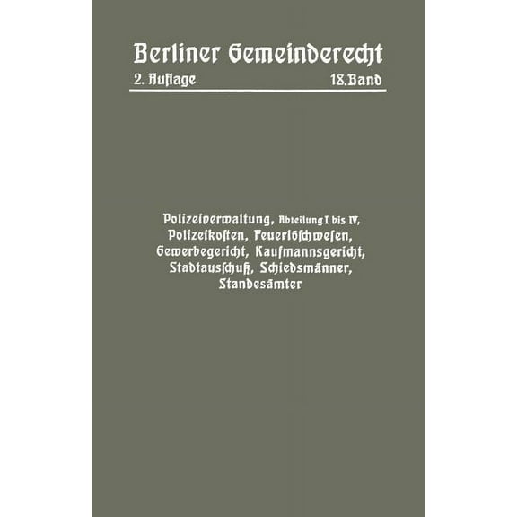 Polizeiverwaltung, Abteilung I-IV, Polizeikosten, FeuerlÃ¶schwesen, Gewerbegericht, Kaufmannsgericht, StadtausschuÃ, Schi, (Paperback)