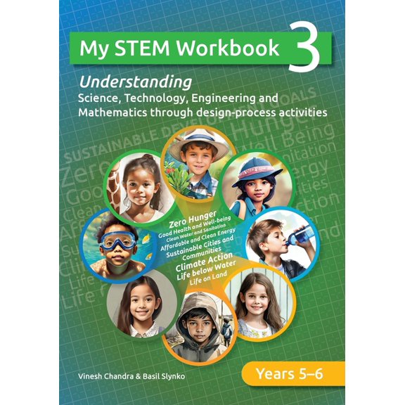 My STEM Workbook 3: Understanding Science, Technology, Engineering and Mathematics through design-process activities., (Paperback)