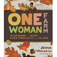thumbnail image 1 of One-Woman Farm, Jenna Woginrich Hardcover, 1 of 3