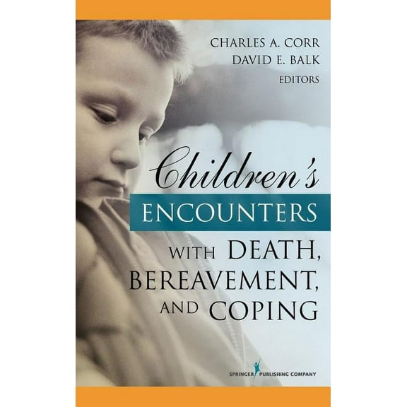 Children's Encounters with Death, Bereavement, and Coping, (Hardcover)