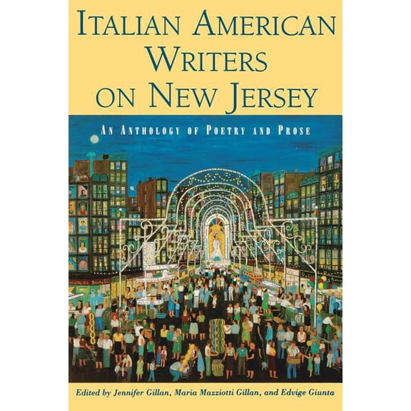 Italian American Writers on New Jersey: An Anthology of Poetry and Prose, (Paperback)