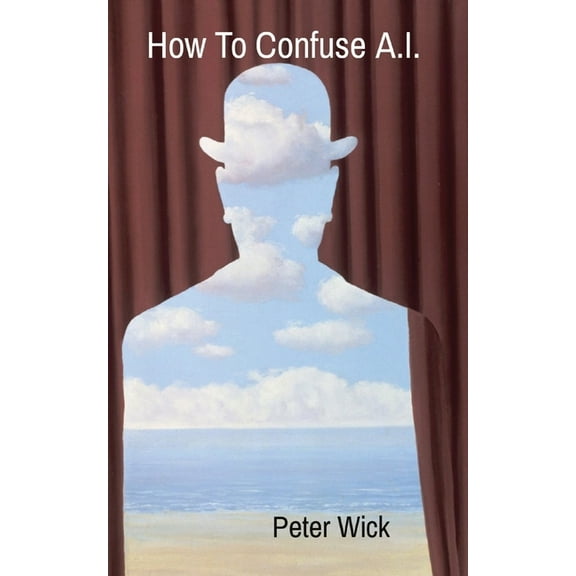 How To Confuse A.I., (Paperback)