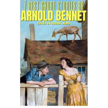 7 best short stories by Arnold Bennett - eBook