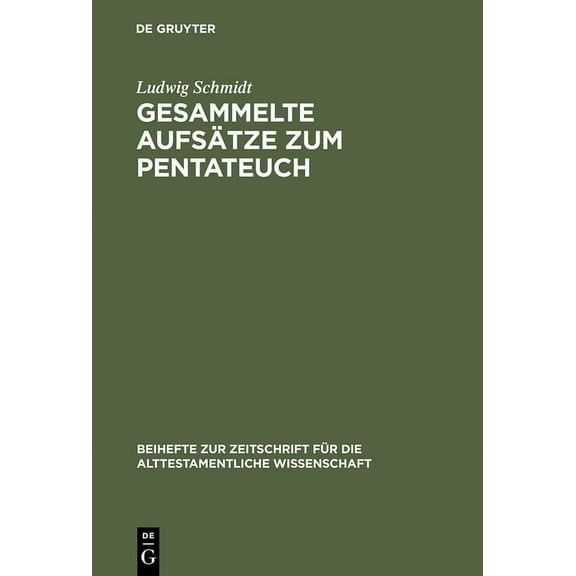 Beihefte Zur Zeitschrift Für die Alttest Gesammelte Aufsätze Zum Pentateuch, Book 263, (Hardcover)