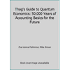 Thog's Guide to Quantum Economics: 50,000 Years of Accounting Basics for the Future, Used [Paperback]