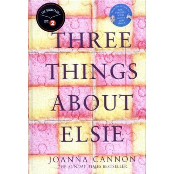 Pre-Owned Three Things About Elsie: Longlisted for the Women'S Prize for Fiction 2018 (Hardcover) 0008196915 9780008196912