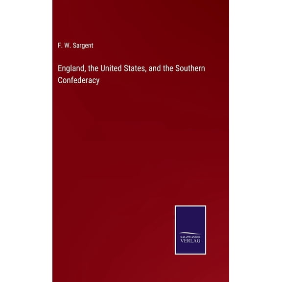 England, the United States, and the Southern Confederacy (Hardcover)