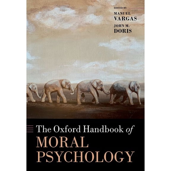 Oxford Handbooks The Oxford Handbook of Moral Psychology, (Hardcover)