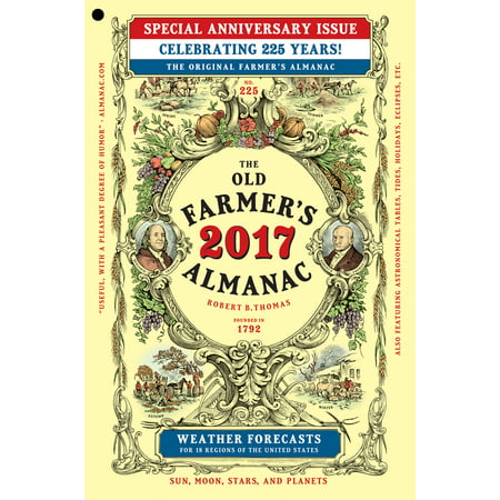 The Old Farmer's Almanac 2017 : Special Anniversary (Farmers Almanac Best Fishing Times)