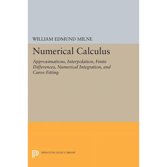 Princeton Legacy Library Numerical Calculus, Book 2018, (Paperback)