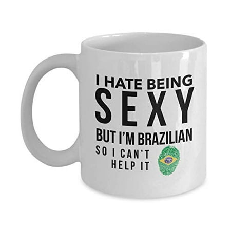 

Novelty Ceramic Coffee Mug Brazilian Mug - I hate being sexy but I m Brazilian so I can t help it Gift For Coffee Lovers Quote Mug For Men & Women Home Decor 11 Oz