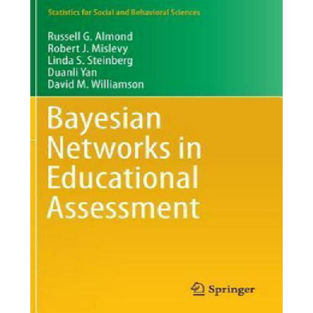 Bayesian Networks in Educational Assessment (2015) (Statistics for Social and Behavioral Sciences)