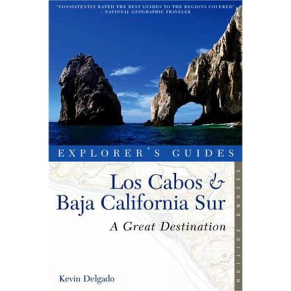 Pre-Owned Explorer's Guide Los Cabos & Baja California Sur: A Great Destination (Paperback) 1581571216 9781581571219