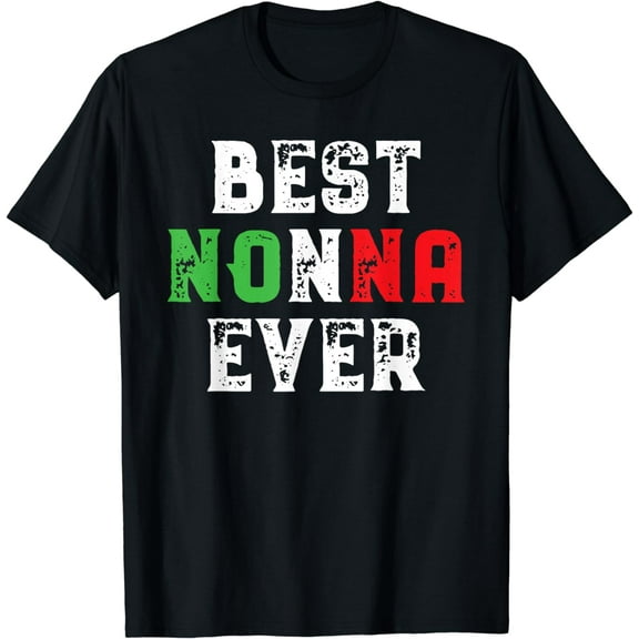 Best Nonna Ever Italian Grandma Gift T-Shirt