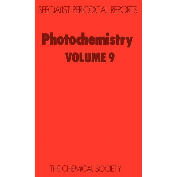 Specialist Periodical Reports - Photoche Photochemistry: Volume 9, Book 9, (Hardcover)