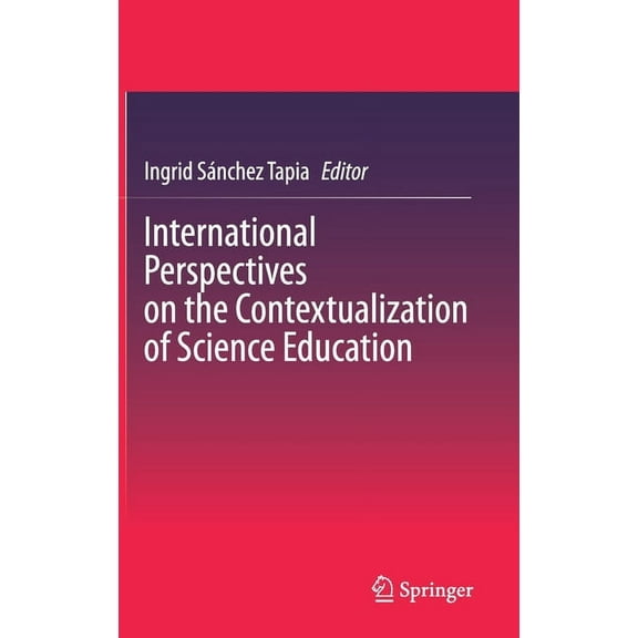 International Perspectives on the Contextualization of Science Education, (Hardcover)