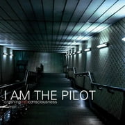 I Am the Pilot - Crashing Into Consciousness - Rock - CD