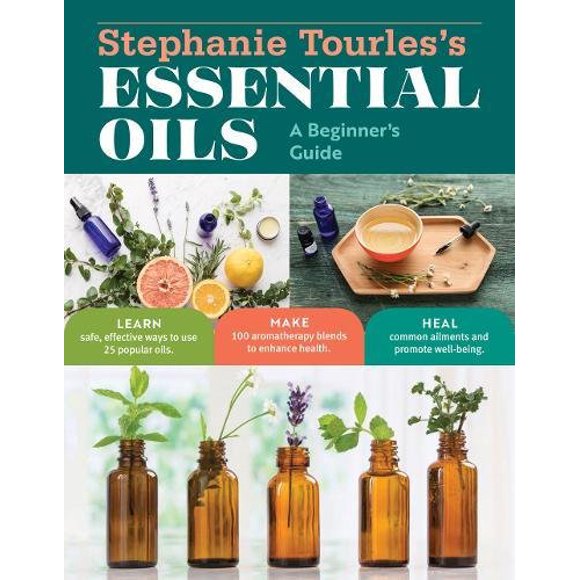 Les Huiles Essentielles de Stephanie Tourles, un Guide pour Débutant