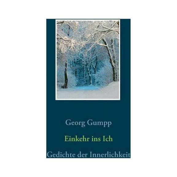 Einkehr ins Ich: Gedichte der Innerlichkeit, (Paperback)