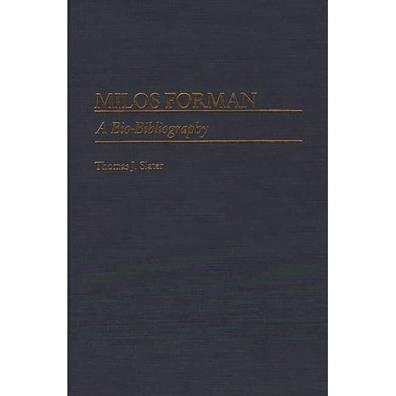 Bio-Bibliographies in the Performing Art Milos Forman: A Bio-Bibliography, (Hardcover)
