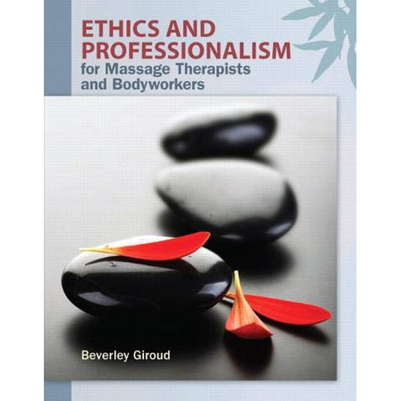 Pre-Owned Ethics and Professionalism for Massage Therapists and Bodyworkers, 9780132653176, 0132653176, Paperback, 1 edition