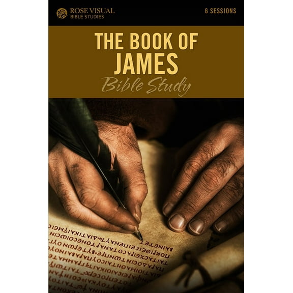The Book Of James (Rose Visual Bible Studies)