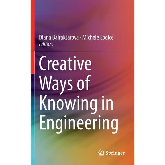 Creative Ways of Knowing in Engineering, (Hardcover)