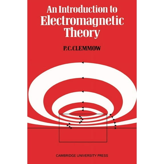 An Introduction to Electromagnetic Theory, (Paperback)