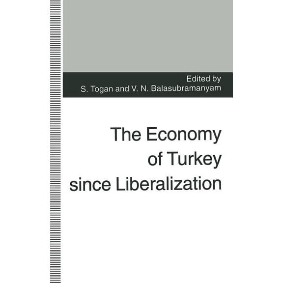 The Economy of Turkey Since Liberalization, (Paperback)